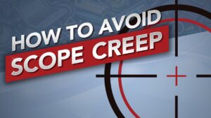 Scope Creep What It Is and How to Avoid It